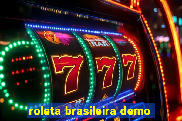 roleta brasileira demo